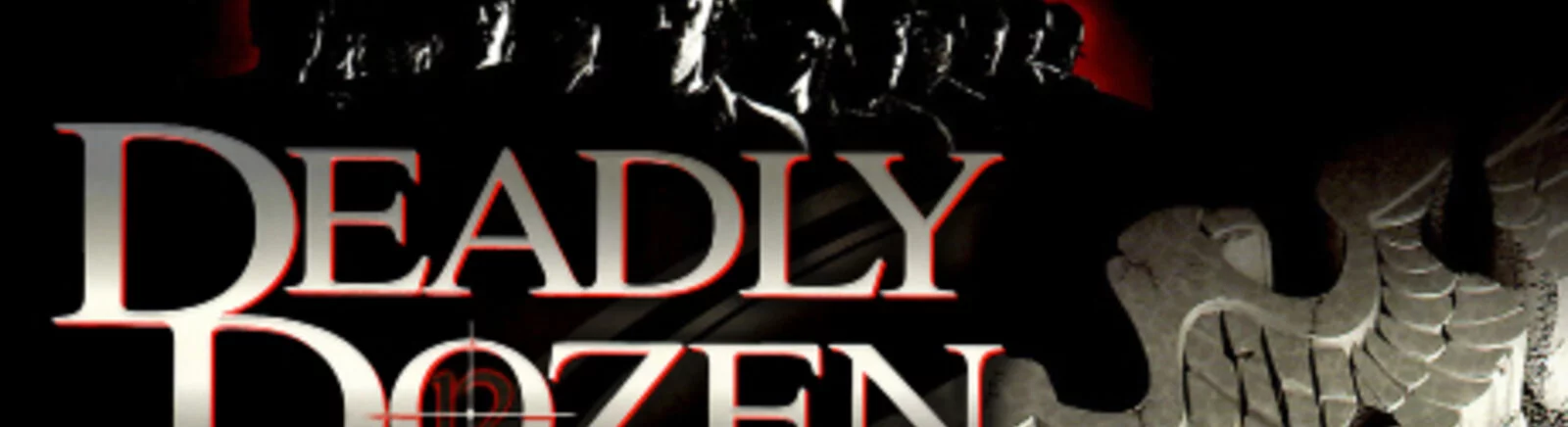 Deadly Dozen — Трейнер (+4) [1.05] / Eğitmenler / Hileler